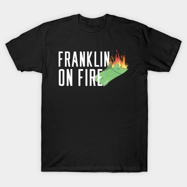 Franklin on Fire T-Shirt by ArticaDesign